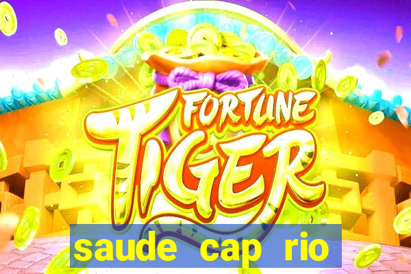 saude cap rio preto resultado